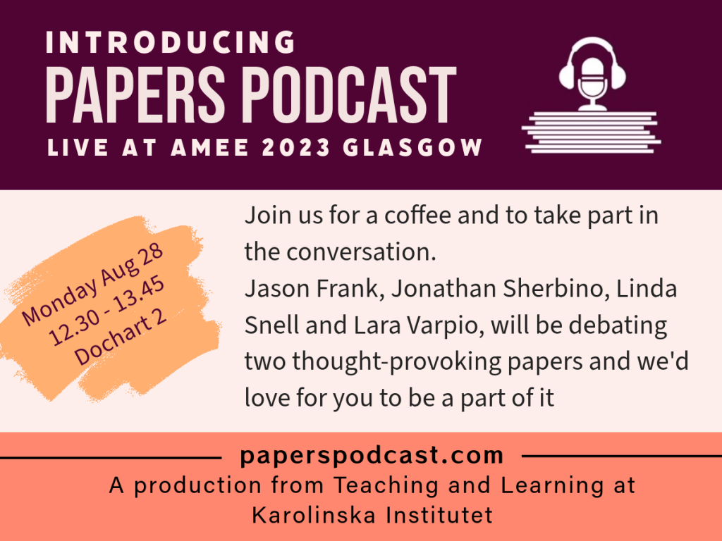 Flyer for Papers Podcast "Live session at AMEE 2023", in Glasgow. 
Participants were invited to join for a coffee and to take part in the conversation.